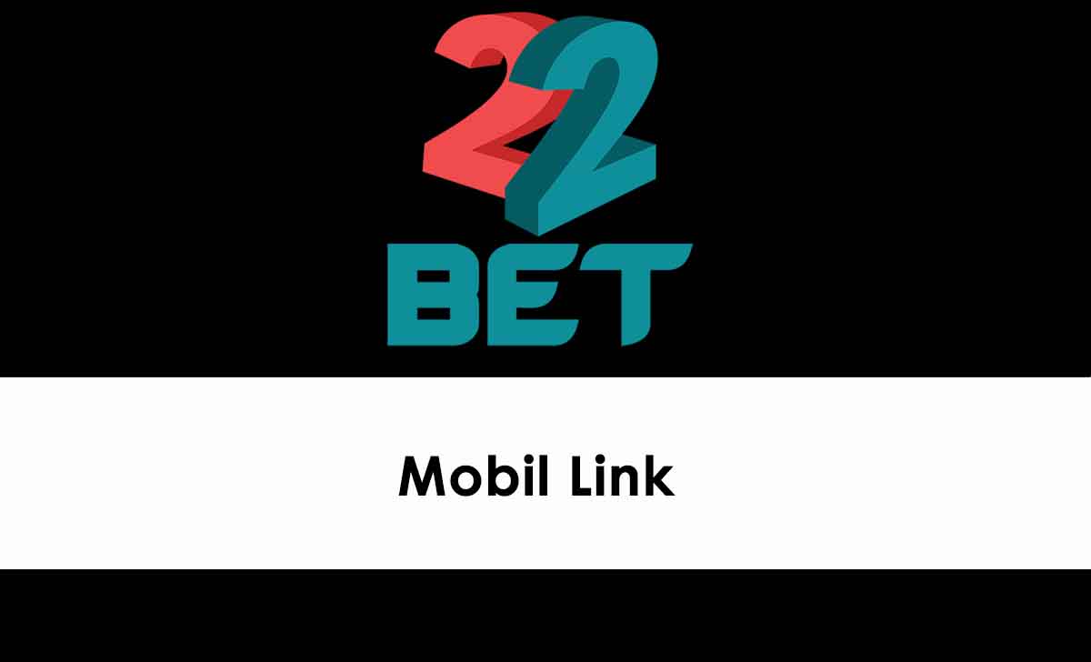 22Bet Mobil Link