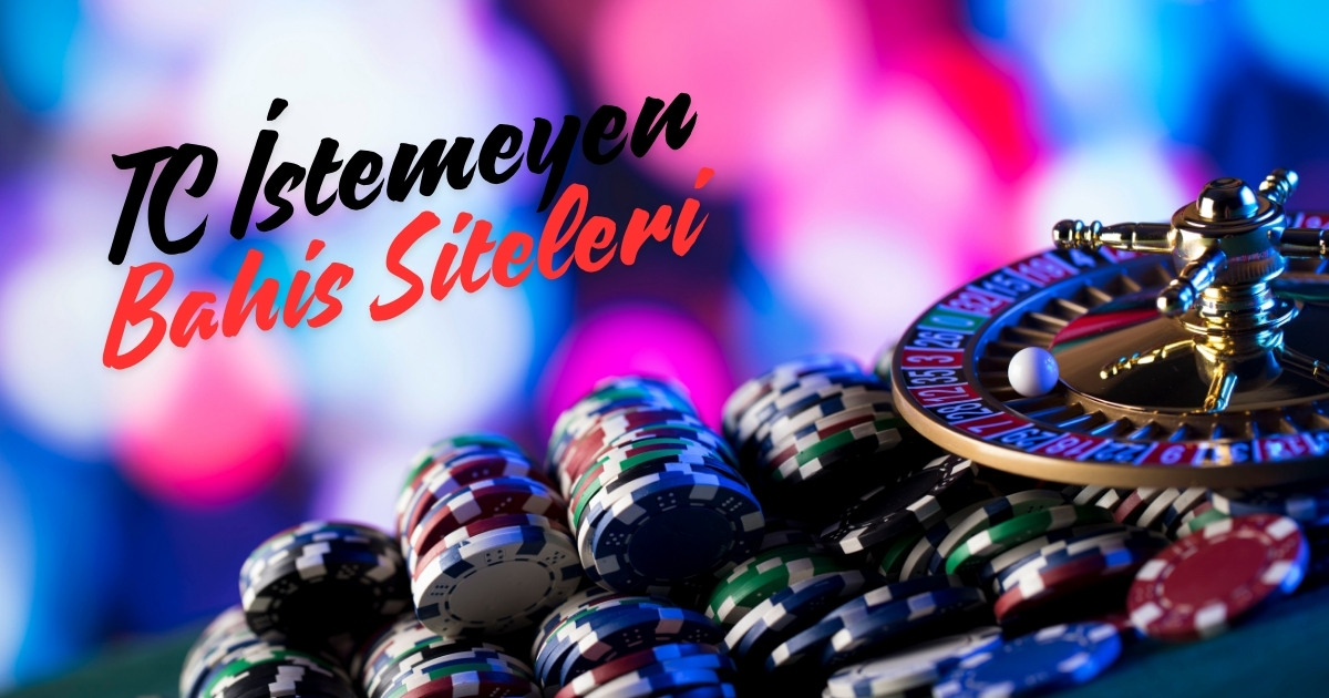 TC İstemeyen Bahis Siteleri